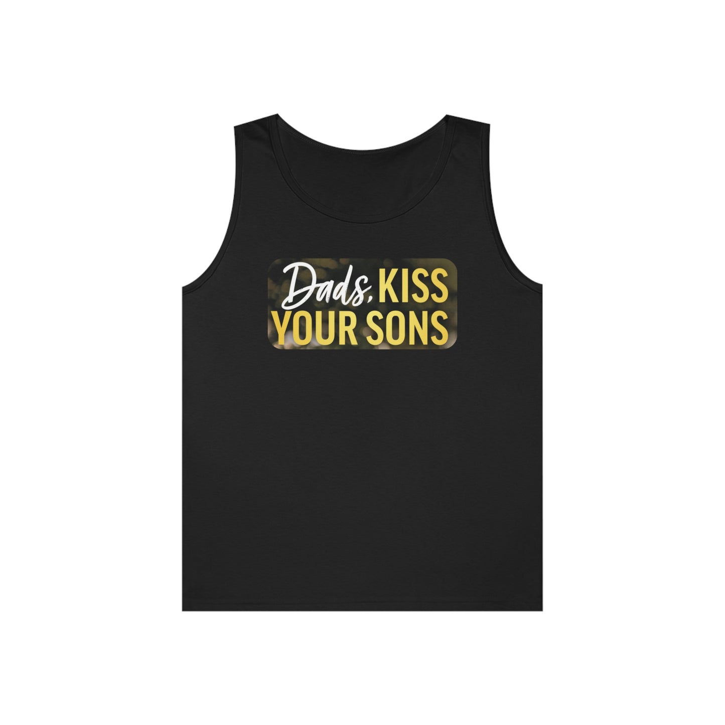 Dads, Kiss Your Sons Unisex Heavy Cotton Tank Top