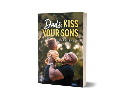Dads, Kiss Your Sons (paperbabck)